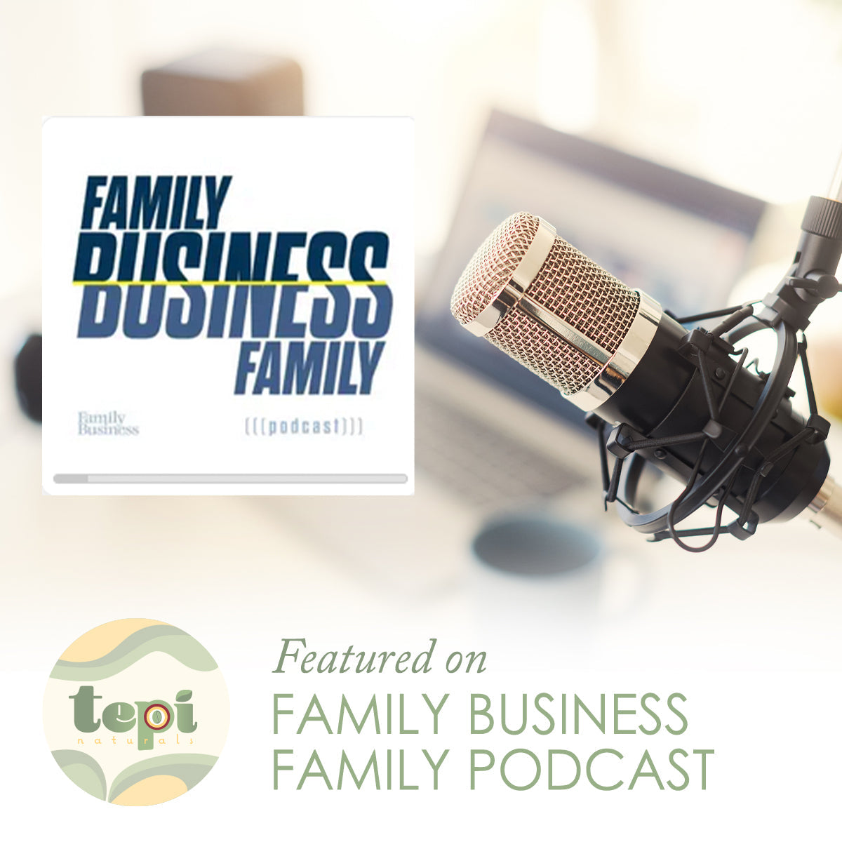 Featured on: Family Business Family Podcast